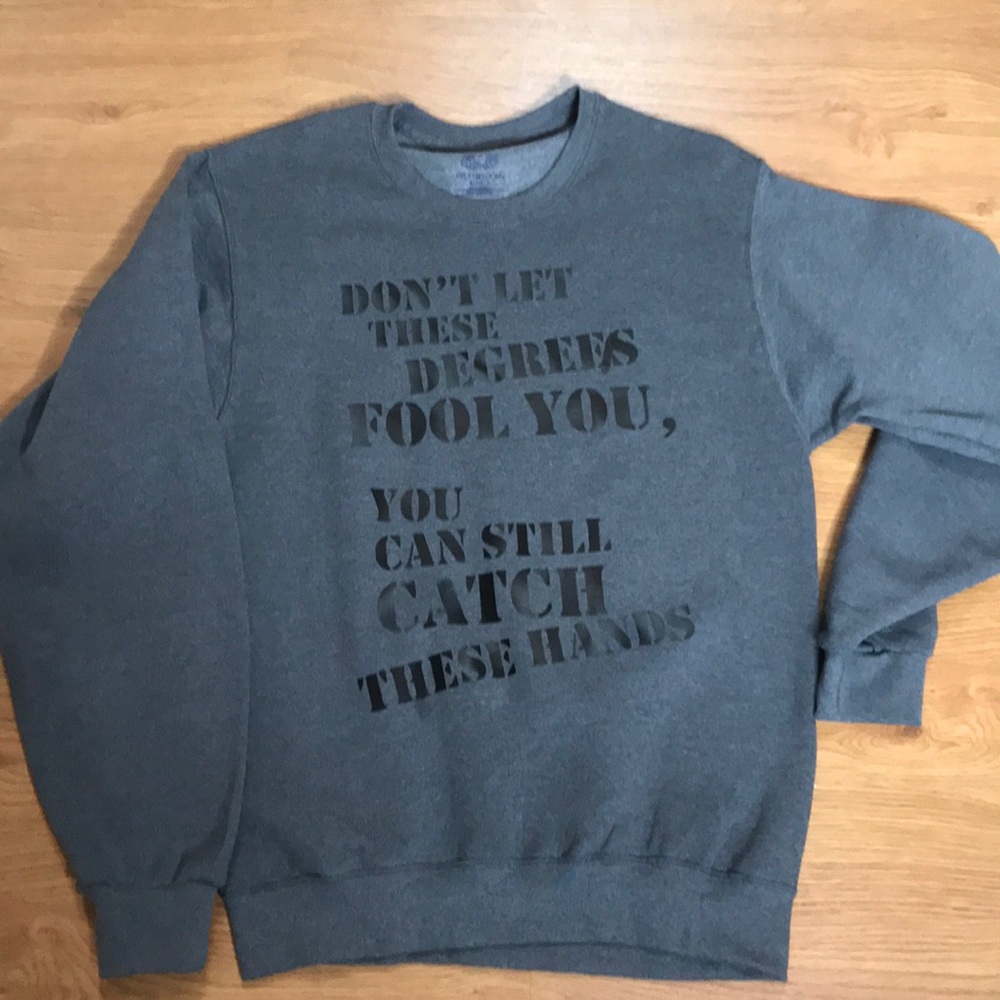 Funny Saying Sweatshirt Gray & Black